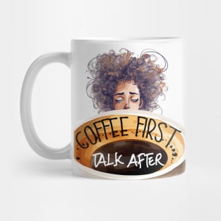 Funny coffee first, talk after white  - style 2 Mug